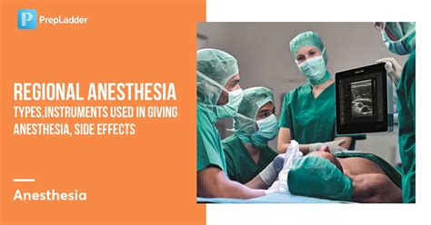 Regional Anesthesia: Types, Instruments and Side Effects