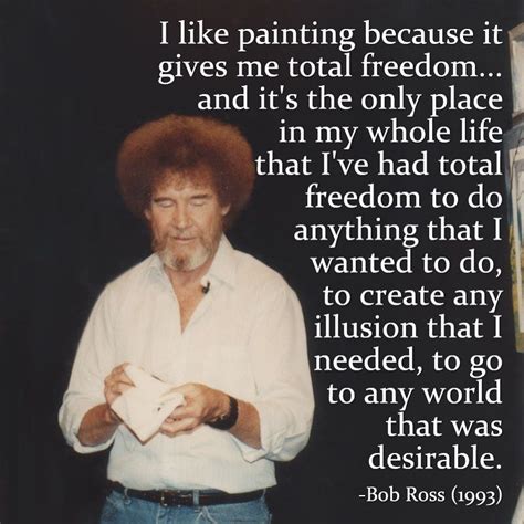 Bob Ross on Instagram: "“I like painting because it gives me total freedom.” #bobross #quote # ...