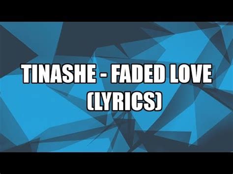 Tinashe - Faded Love (Lyrics) - YouTube