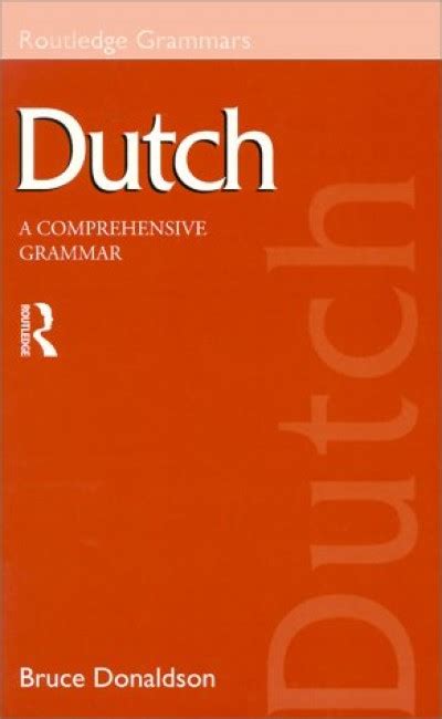 Dutch - A Comprehensive Grammar by Bruce Donaldson (Paperback)