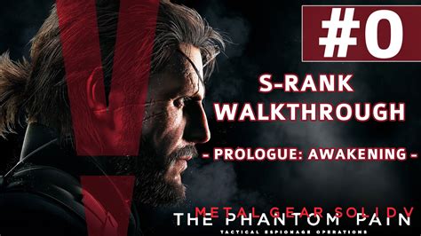 Metal Gear Solid V: The Phantom Pain - S-Rank Walkthrough