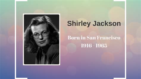 Shirley Jackson Biography by Daniel H on Prezi