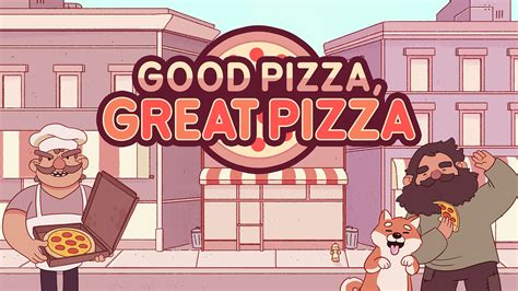 Good Pizza, Great Pizza for Nintendo Switch - Nintendo Official Site