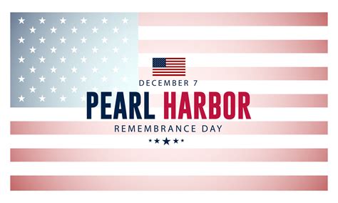 National Pearl Harbor Remembrance Day December 7 background Vector ...