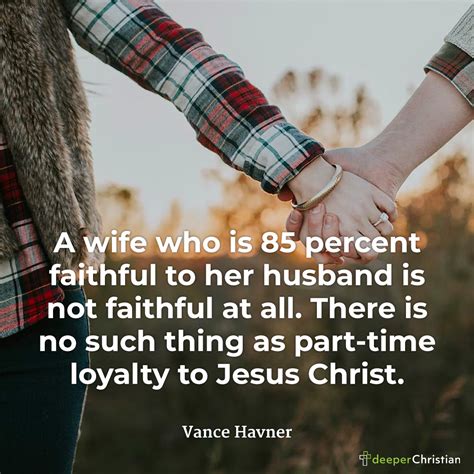 Part-time loyalty to Jesus – Vance Havner | Deeper Christian Quotes