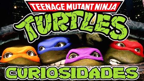 Curiosidades de la película Las Tortugas Ninja Películas - Capital Video Games