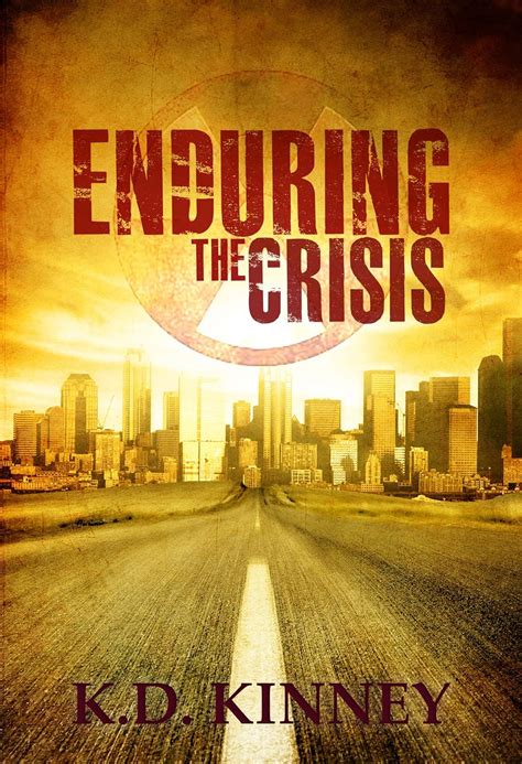 Amazon.com: Enduring the Crisis (Endure Series Book 1) eBook : Kinney, K.D.: Kindle Store