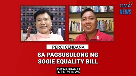 Perci Cendaña sa pagsusulong ng SOGIE Equality Bill | The Mangahas ...