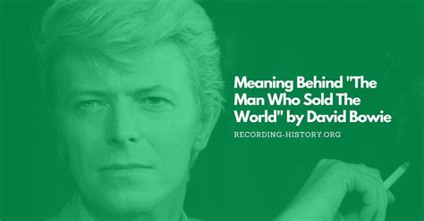 Meaning Behind "The Man Who Sold The World" by David Bowie