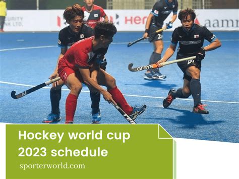 Hockey World Cup 2023 Schedule: Your Ultimate Guide. - Sporterworld