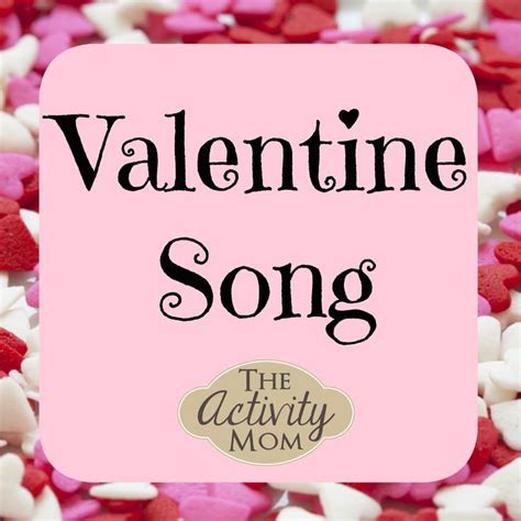 Valentine Song - The Activity Mom | Valentine songs, Valentines songs ...