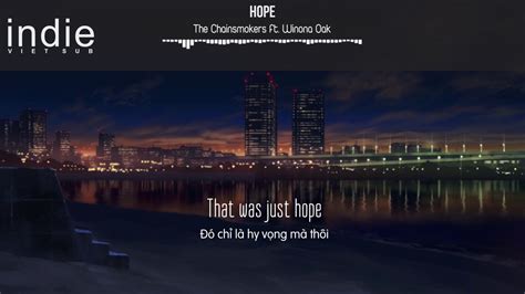 [Vietsub+Lyrics] The Chainsmokers - Hope ft. Winona Oak - YouTube