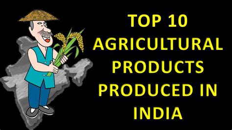 Top 10 Agricultural Products Produced in India | Largest Agriculture ...