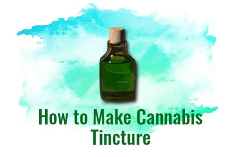 How to Make Cannabis Tincture: Best Recipes - Leaf Expert