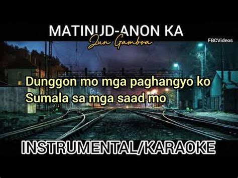 MATINUD-ANON KA [INSTRUMENTAL/KARAOKE] | JUN GAMBOA - YouTube