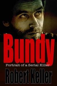 Bundy Portrait of a Serial Killer - The Shocking True Story of Ted ...
