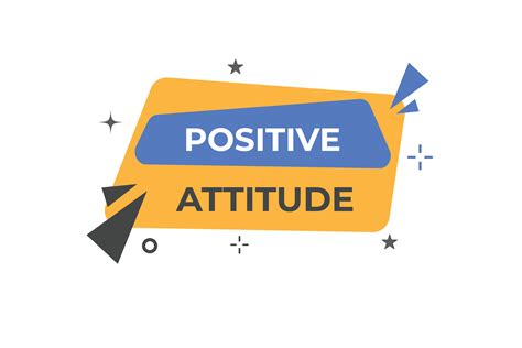 Positive Attitude Button. Speech Bubble, Banner Label Positive Attitude ...