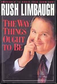 The Way Things Ought to Be: Rush Limbaugh: 9780671751456: Amazon.com: Books