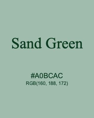 Sand Green #A0BCAC RGB(160, 188, 172) | Color Term