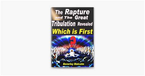 ‎The Rapture and The Great Tribulation Revealed: Which is First? by ...