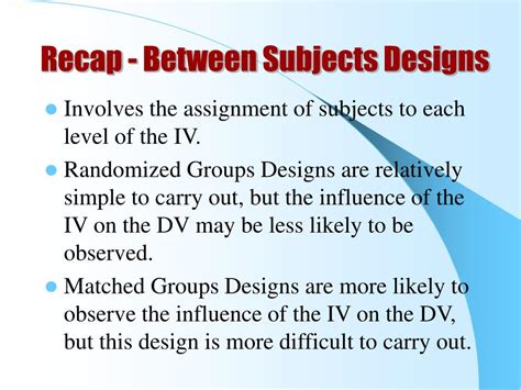 PPT - Presentation 6 Between- vs. Within-Subjects Designs PowerPoint Presentation - ID:764609