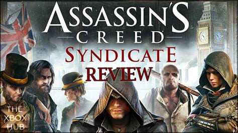 Assassin's Creed Syndicate Review | TheXboxHub