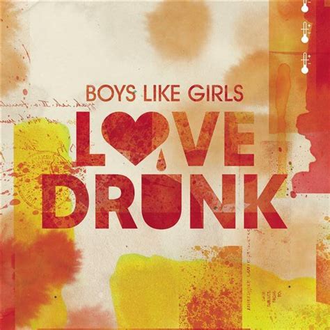 BOYS LIKE GIRLS – Love Drunk Lyrics | Genius Lyrics