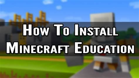 How To Install Minecraft Education Edition