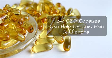 How CBD Capsules Can Help Chronic Pain Sufferers | Live CBD Healthy