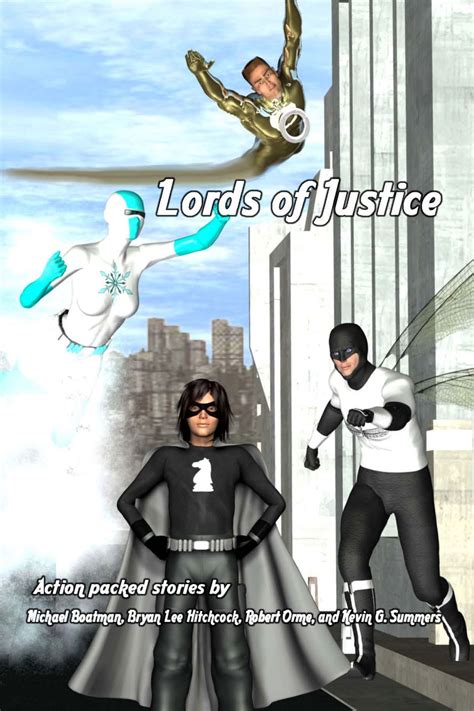 Lords of Justice - four exciting super hero stories by Cyberwizard ...