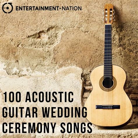 100 Romantic Acoustic Guitar Wedding Ceremony Songs | Entertainment Nation