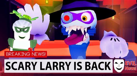 Scary Larry is back break in story 2 - YouTube