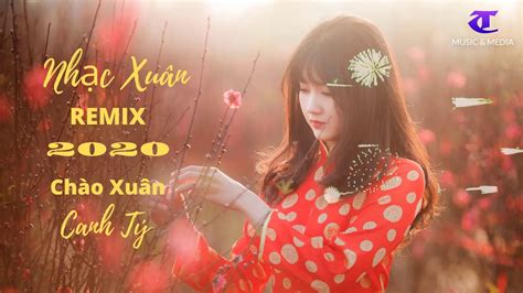 Nhạc Xuân Remix - Liên Khúc Nhạc Xuân Remix Hay Nhất 2020, nhạc xuân mới nhất 2020 #1 - YouTube