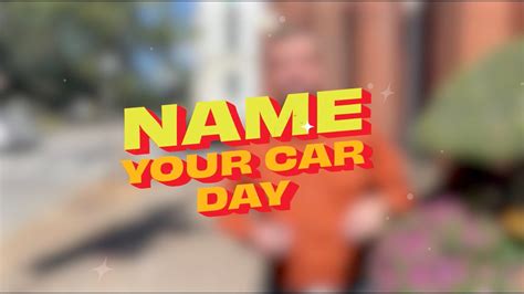 National Name Your Car Day - YouTube