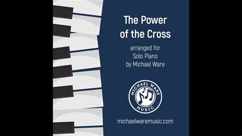 The Power of the Cross (piano instrumental hymn cover) - YouTube