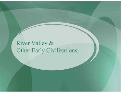 (PDF) River Valley & Other Early Civilizationsmrfarshtey.net/classes/valley.pdf · Asia on the ...