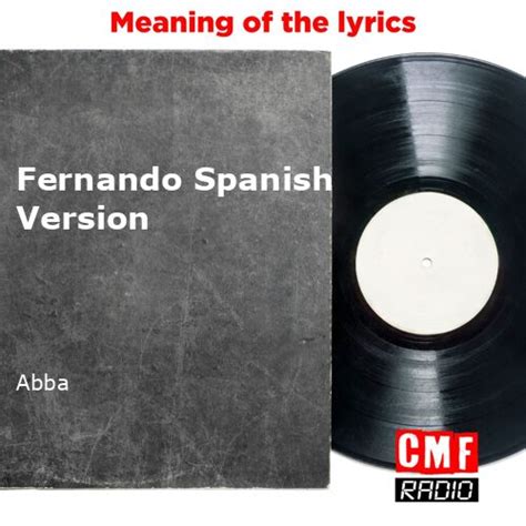 The story and meaning of the song 'Fernando Spanish Version - Abba