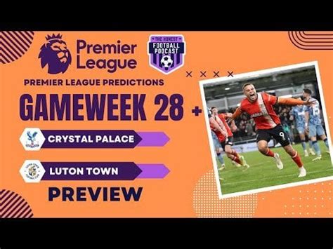 Crystal Palace vs Luton Town Preview Podcast : r/crystalpalace