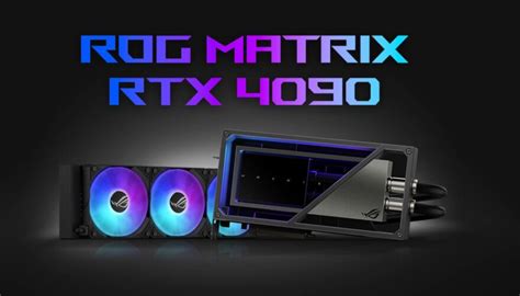 ASUS Reveals ROG Matrix RTX 4090 With AIO Liquid Cooler. - eTeknix