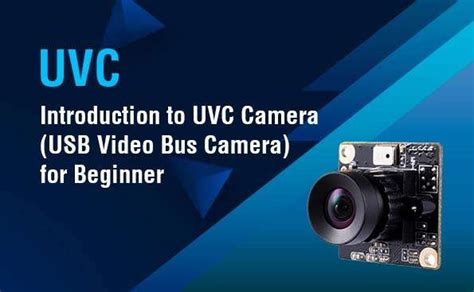 Introduction to UVC Camera (USB Video Bus Camera) for Beginner - Supertek