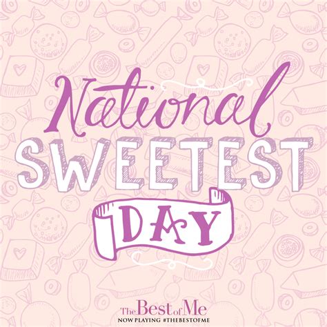 Happy National Sweetest Day! Celebrate by watching Nicholas Sparks' The Best of Me in theaters ...