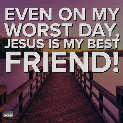 Jesus You Are My Best Friend Quotes - Quotes