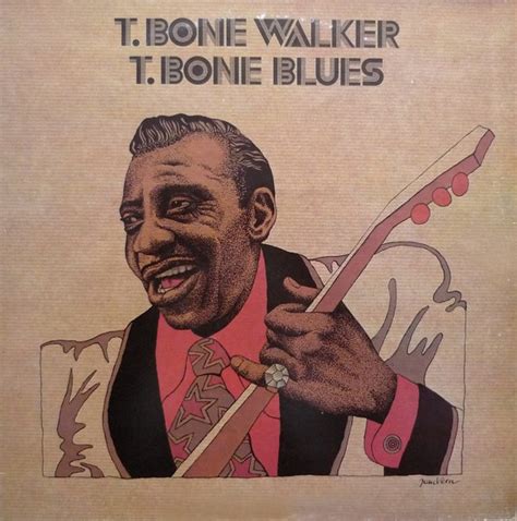 T. Bone Walker* - T. Bone Blues (1973, Vinyl) | Discogs