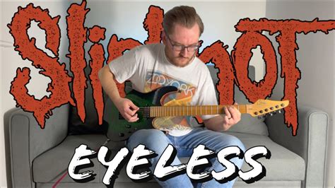 Eyeless - Slipknot (Guitar Cover) - YouTube