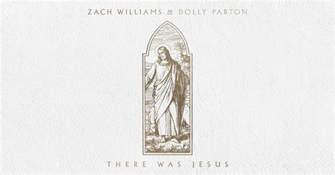 Dolly Parton Featured On Zach Williams' New Song "There Was Jesus"