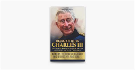 ‎Reign of King Charles III, How The New British Monarchy Will Affect The Nation & The World ...