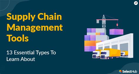 13 Key Types Of Supply Chain Management Tools 2023