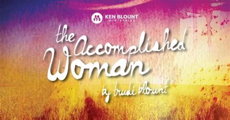 Accomplished Woman | Ken Blount Ministries