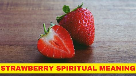 Strawberry Spiritual Meaning - Goodness And Purity