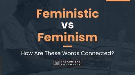 Feministic vs Feminism: How Are These Words Connected?